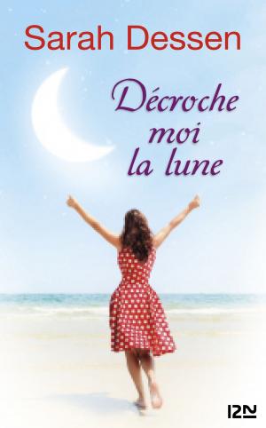 Cover of the book Décroche-moi la lune by Camille-Laure MARI