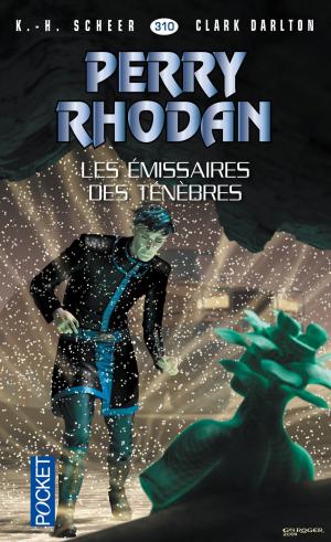 Book cover of Perry Rhodan n°310 - Les émissaires des ténèbres