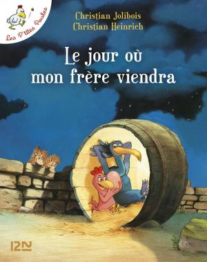 Book cover of Les P'tites Poules - Le jour où mon frère viendra