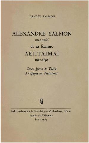 Cover of the book Alexandre Salmon (1820-1866) et sa femme Ariitaimai (1821-1897) by Douglas l. Oliver