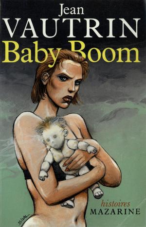 Cover of the book Baby Boom by Jean-Pierre Alaux, Noël Balen