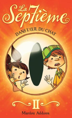 Cover of the book La Septième tome 2 - Dans l'oeil du chat by Geneviève Guilbault