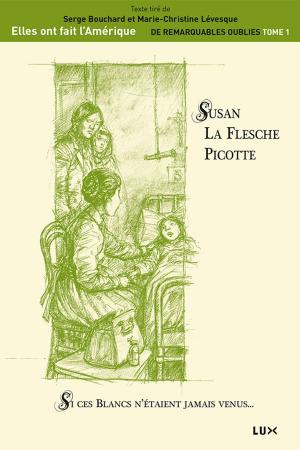 Cover of the book Susan La Flesche Picotte by Serge Bouchard, Marie-Christine Lévesque