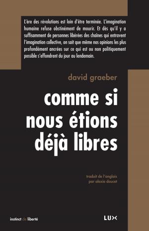 Cover of the book Comme si nous étions déjà libres by Serge Bouchard, Marie-Christine Lévesque
