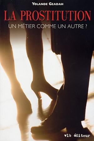 Cover of the book La prostitution un métier comme un autre? by Éric Méchoulan