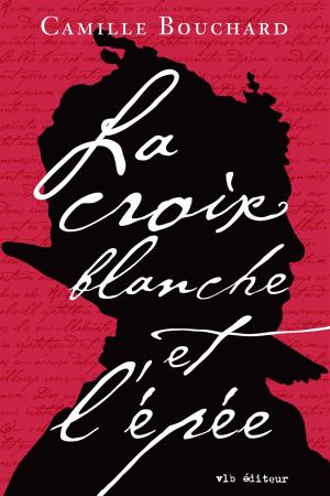 Cover of the book La croix blanche et l'épée by Jean Lamarre