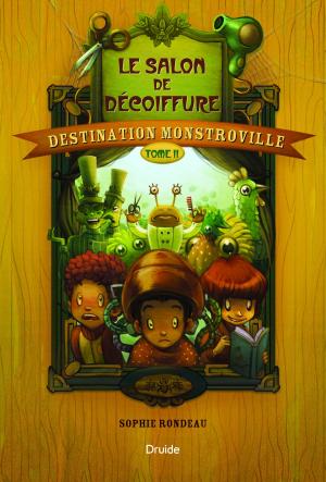 Book cover of Destination Monstroville, Tome II - Le salon de décoiffure