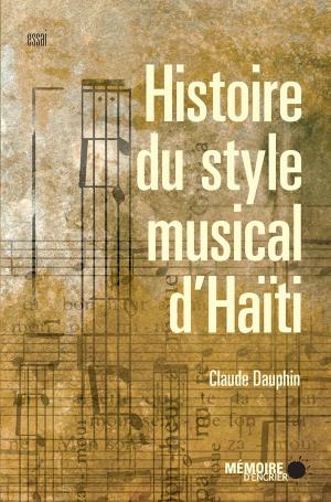 Book cover of Histoire du style musical d'Haïti