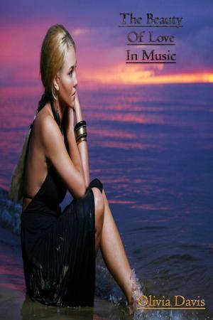 Cover of the book The Beauty Of Love In Music by Ella Wilson