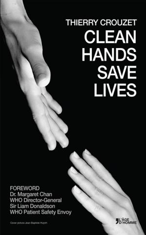 Cover of the book Clean Hands Save Lives by Thierry Crouzet
