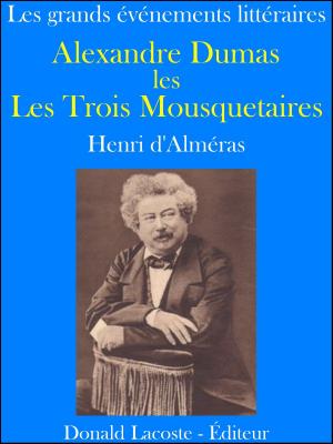 Cover of the book Alexandre Dumas et les Trois Mousquetaires by Tony Bull