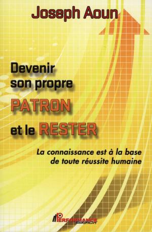 Cover of the book Devenir son propre patron et le rester by Arel Marie-Josée, Vincelette Julie