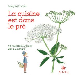 Cover of the book La cuisine est dans le pré by Aude Lafait