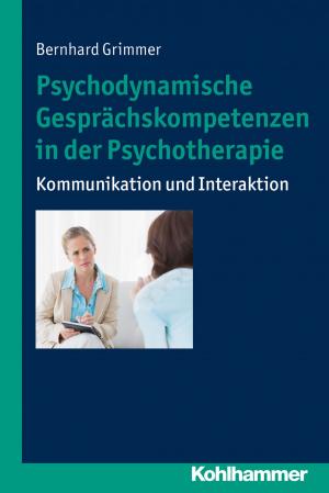 Cover of the book Psychodynamische Gesprächskompetenzen in der Psychotherapie by Ralf T. Vogel