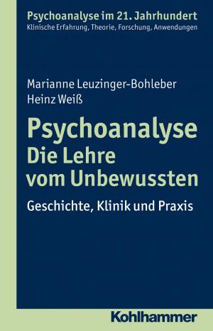 Cover of the book Psychoanalyse - Die Lehre vom Unbewussten by Maike Rönnau-Böse, Klaus Fröhlich-Gildhoff