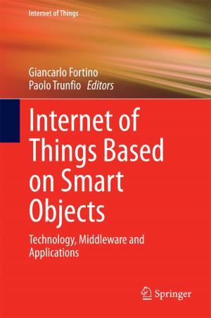 Cover of the book Internet of Things Based on Smart Objects by Rakesh Kumar Palani, Ramesh Harjani