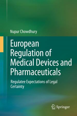 Cover of the book European Regulation of Medical Devices and Pharmaceuticals by Gustav Sandin, Magdalena Svanström, Greg M. Peters