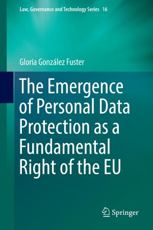 Cover of the book The Emergence of Personal Data Protection as a Fundamental Right of the EU by John D. Kelly IV