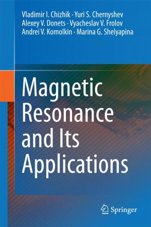 Cover of the book Magnetic Resonance and Its Applications by Filipe de Carvalho Moutinho, Luís Filipe Santos Gomes
