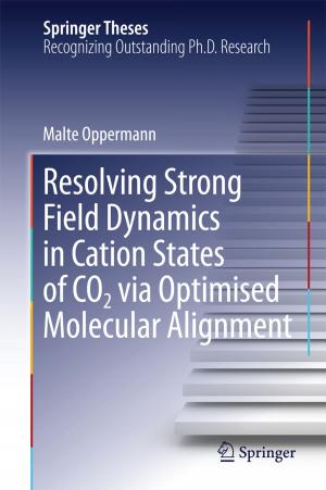 Cover of the book Resolving Strong Field Dynamics in Cation States of CO_2 via Optimised Molecular Alignment by Cecilia Gimeno Gasca, Santiago Celma Pueyo, Concepción Aldea Chagoyen