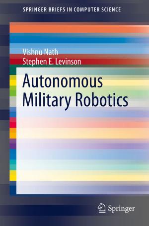 Cover of the book Autonomous Military Robotics by Timothy Reagan