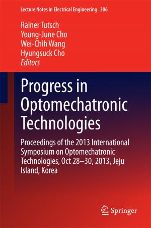 Cover of the book Progress in Optomechatronic Technologies by Roger Scarlin Chennells