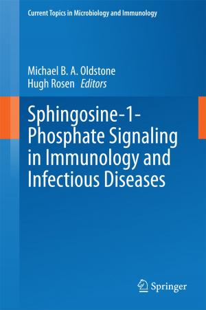 Cover of the book Sphingosine-1-Phosphate Signaling in Immunology and Infectious Diseases by Alexander Choukèr, Oliver Ullrich
