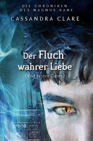 Cover of the book Der Fluch wahrer Liebe und erster Dates by Kerstin Dombrowski, Christina Helmis