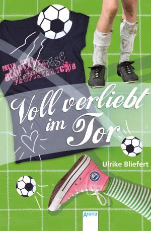 Cover of the book Voll verliebt im Tor by Katja Brandis