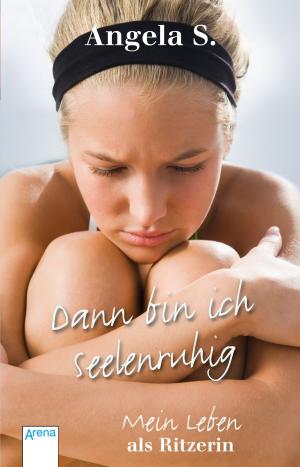 Cover of the book Dann bin ich seelenruhig by Steve Augarde