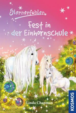 Cover of the book Sternenfohlen, 25, Fest in der Einhornschule by K. L. Stock