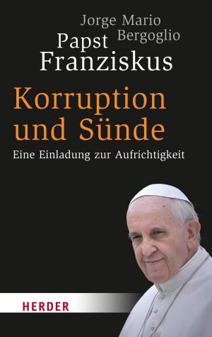 Cover of the book Korruption und Sünde by Papst Franziskus
