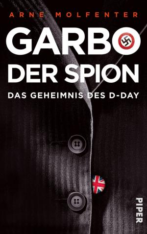 Cover of the book Garbo, der Spion by Peter A. Schröter, Doris Christinger