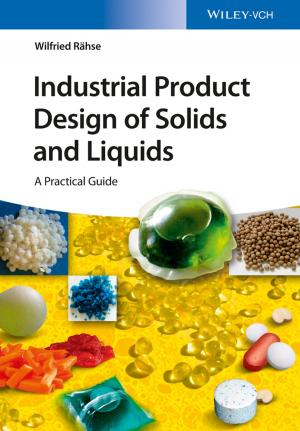 Cover of the book Industrial Product Design of Solids and Liquids by Anthony C. Thiselton