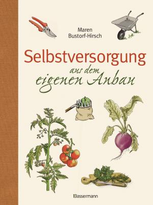 Cover of the book Selbstversorgung aus dem eigenen Anbau by Simon Lilly, Sue Lilly