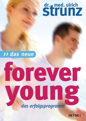 Cover of the book Das Neue Forever Young by Frank Borsch