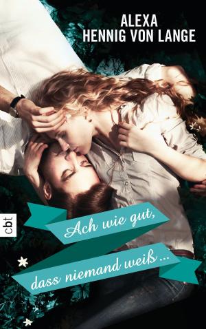Cover of the book Ach wie gut, dass niemand weiß by Silvana De Mari