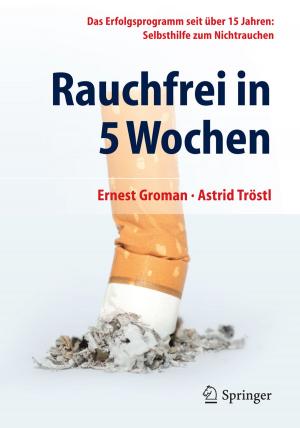 Cover of the book Rauchfrei in 5 Wochen by Peter Stephan, Karlheinz Schaber, Karl Stephan, Franz Mayinger