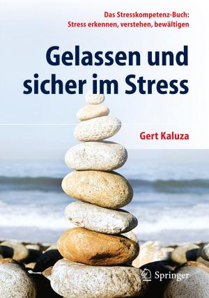 Cover of the book Gelassen und sicher im Stress by Bruno Yaron, Ishai Dror, Brian Berkowitz