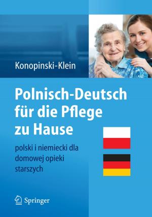 Cover of the book Polnisch-Deutsch für die Pflege zu Hause by CMR of Xiamen University