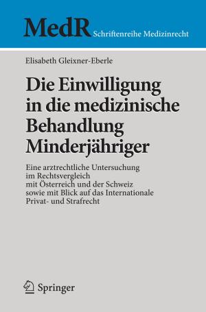 Cover of the book Die Einwilligung in die medizinische Behandlung Minderjähriger by Fumin Ren, Yan Guo, Wenjie Dong, Jianbin Huang