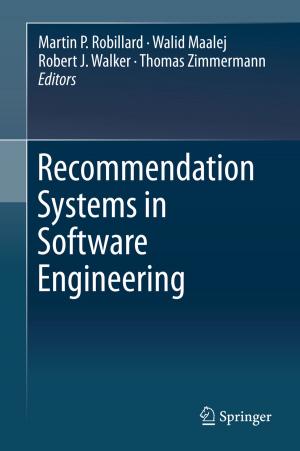 Cover of the book Recommendation Systems in Software Engineering by Stamatis Karnouskos, José Ramiro Martínez-de Dios, Pedro José Marrón, Giancarlo Fortino, Luca Mottola