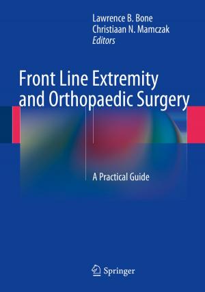 Cover of the book Front Line Extremity and Orthopaedic Surgery by Ulrike Pröbstl-Haider, Monika Brom, Claudia Dorsch, Alexandra Jiricka-Pürrer