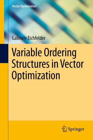 Cover of the book Variable Ordering Structures in Vector Optimization by Daniel Maucher, Wolfgang Stölzle, Erik Hofmann