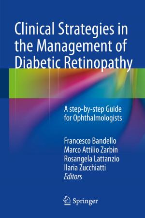 Cover of the book Clinical Strategies in the Management of Diabetic Retinopathy by Ulrich Scholz, Sven Pastoors, Joachim H. Becker, Daniela Hofmann, Rob van Dun