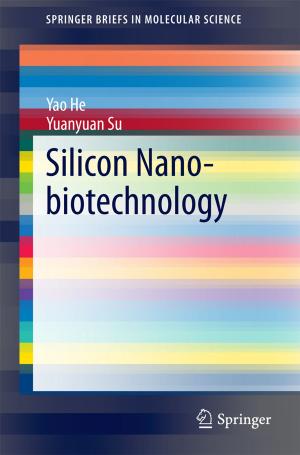 Cover of the book Silicon Nano-biotechnology by J. Griebel, C.F. Hess, B. Kurtz, S.H. Heywang, G. Koebrunner, M.W. Bauer, R. Langer, P.H.G. Mahieu