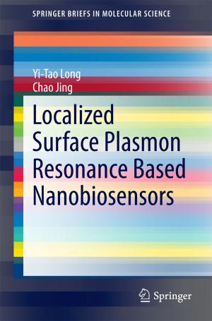 Cover of the book Localized Surface Plasmon Resonance Based Nanobiosensors by Jean-Marie Lachapelle, Howard I. Maibach