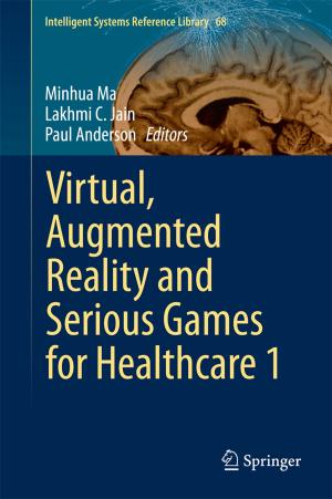 bigCover of the book Virtual, Augmented Reality and Serious Games for Healthcare 1 by 
