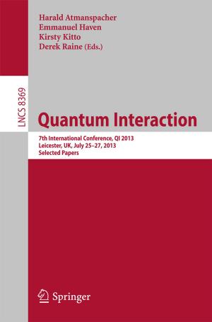 Cover of the book Quantum Interaction by R. Ackermann, K.-D. Bachmann, H. Behrendt, P.E. Billimoria, H.C. Dominick, M.D. Gross, R. Hartung, W. Havers, R. Heckemann, J.V. Kaude, R.E. Kinard, E.K. Lang, L.-D. Leder, E. Löhr, A.A. Moss, R.-D. Müller, H.J. Richter, E. Scherer, M. Serdarevic, B. Shapiro, W.P. Shuman, J.L. Williams, C. Wirtz