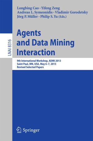 Cover of the book Agents and Data Mining Interaction by Nuhu George Obaje